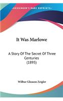 It Was Marlowe