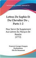 Lettres De Sophie Et Du Chevalier De-, Parts 1-2: Pour Servir De Supplement Aux Lettres Du Marquis De Roselle (1772)