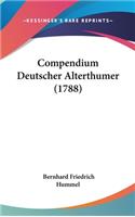 Compendium Deutscher Alterthumer (1788)