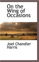 On the Wing of Occasions