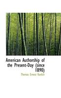 American Authorship of the Present-Day (Since 1890)