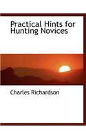 Practical Hints for Hunting Novices