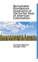 Remarkable Providences Illustrative of the Earlier Days of American Colonisation