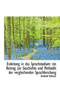 Einleitung in Das Sprachstudium: Ein Beitrag Zur Geschichte Und Methodik Der Vergleichenden Sprachfo: Ein Beitrag Zur Geschichte Und Methodik Der Vergleichenden Sprachfo