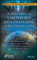 Supervised and Unsupervised Data Engineering for Medical Data