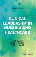 Clinical Leadership in Nursing and Healthcare