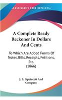 A Complete Ready Reckoner In Dollars And Cents