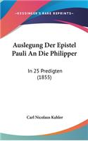 Auslegung Der Epistel Pauli An Die Philipper