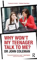 Why Won't My Teenager Talk to Me?