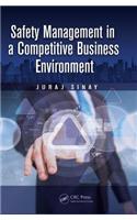 Safety Management in a Competitive Business Environment