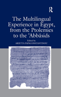 Multilingual Experience in Egypt, from the Ptolemies to the Abbasids
