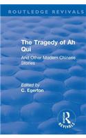 The Revival: The Tragedy of Ah Qui (1930): And Other Modern Chinese Stories (Routledge Revivals)