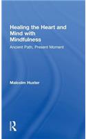 Healing the Heart and Mind with Mindfulness