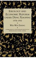 Idealogy and Economic Reform Under Deng Xiaoping 1978-1993