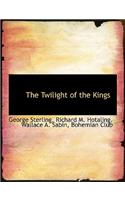 The Twilight of the Kings