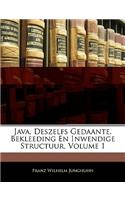 Java, Deszelfs Gedaante, Bekleeding En Inwendige Structuur, Volume 1