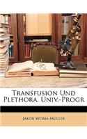 Transfusion Und Plethora. Eine Physiologische Studie.