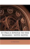 St Paul's Epistle to the Romans: With Notes