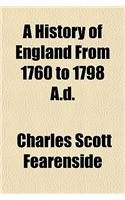 A History of England from 1760 to 1798 A.D.