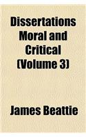 Dissertations Moral and Critical (Volume 3)