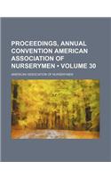 Proceedings, Annual Convention American Association of Nurserymen (Volume 30)