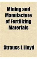 Mining and Manufacture of Fertilizing Materials
