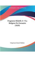 Fragmens Relatifs A La Religion De Zoroastre (1829)