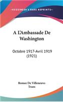 A L'Ambassade de Washington