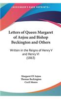 Letters of Queen Margaret of Anjou and Bishop Beckington and Others