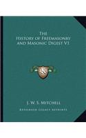 History of Freemasonry and Masonic Digest V1 the History of Freemasonry and Masonic Digest V1