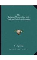 Religious Mission of the Irish People and Catholic Colonization