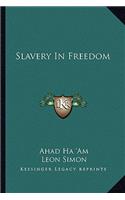 Slavery in Freedom