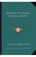 Memoir of Frank Russell Firth