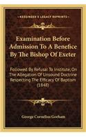 Examination Before Admission to a Benefice by the Bishop of Exeter