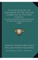 A Collection Of The Judgments Of The Judicial Committee Of The Privy Council