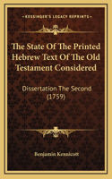 The State Of The Printed Hebrew Text Of The Old Testament Considered