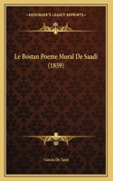 Le Bostan Poeme Moral De Saadi (1859): (French)