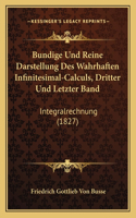 Bundige Und Reine Darstellung Des Wahrhaften Infinitesimal-Calculs, Dritter Und Letzter Band