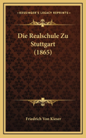 Die Realschule Zu Stuttgart (1865)