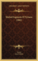 Martial Fragments Of Tyrtaeus (1862)