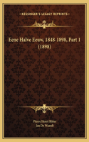 Eene Halve Eeuw, 1848-1898, Part 1 (1898)