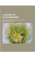 A Survey of Staffordshire; Containing the Antiquities of That County