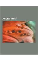 Agent (MFS): Karl-Heinz Kurras, Hans Sommer, Gunter Guillaume, Karl Wienand, William Borm, Wolfram Von Hanstein, Lothar Weirauch, R(German)