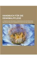 Handbuch Fur Die Denkmalpflege
