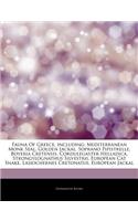 Articles on Fauna of Greece, Including: Mediterranean Monk Seal, Golden Jackal, Soprano Pipistrelle, Boyeria Cretensis, Cordulegaster Helladica, Strongylognathus Silvestrii, European Cat S