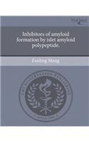 Inhibitors of Amyloid Formation by Islet Amyloid Polypeptide: (English)