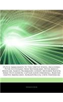 Articles on Dutch Immigrants to the United States, Including: Peter Stuyvesant, New Netherland, Peter Minuit, Mahican, Samuel Blommaert, Lenape, Mohawk Nation, Anne Hutchinson, Captain John Underhill, Raritan ((English)