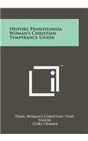 History Pennsylvania Woman's Christian Temperance Union