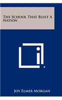 The School That Built a Nation