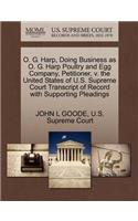 O. G. Harp, Doing Business as O. G. Harp Poultry and Egg Company, Petitioner, V. the United States of U.S. Supreme Court Transcript of Record with Supporting Pleadings